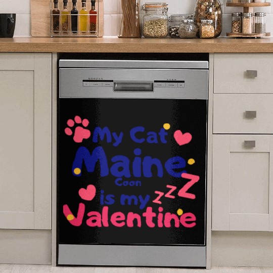 My Cat Maine Is My Valentine Dish Washer Covers