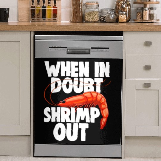 When In Doubt Shrimp Out Dish Washer Covers