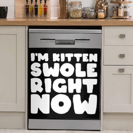 I´m Kitten Swole Right Now Cat Lover Gym Workout Dish Washer Covers