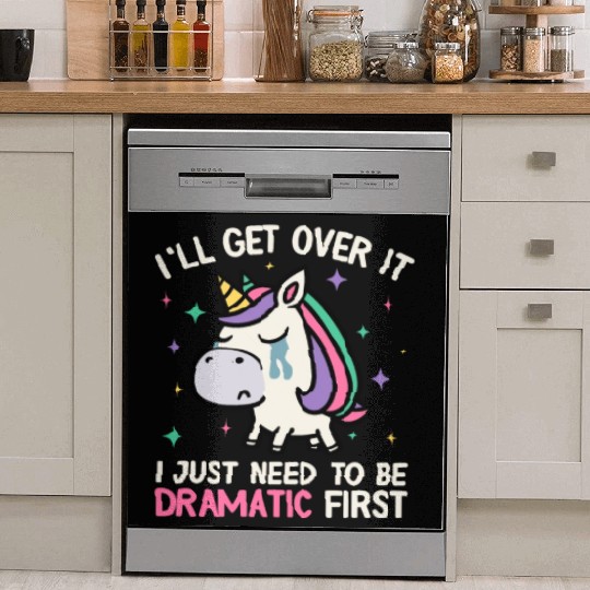 I'll Get Over It Just Need To Be Dramatic Unicorn Dish Washer Covers