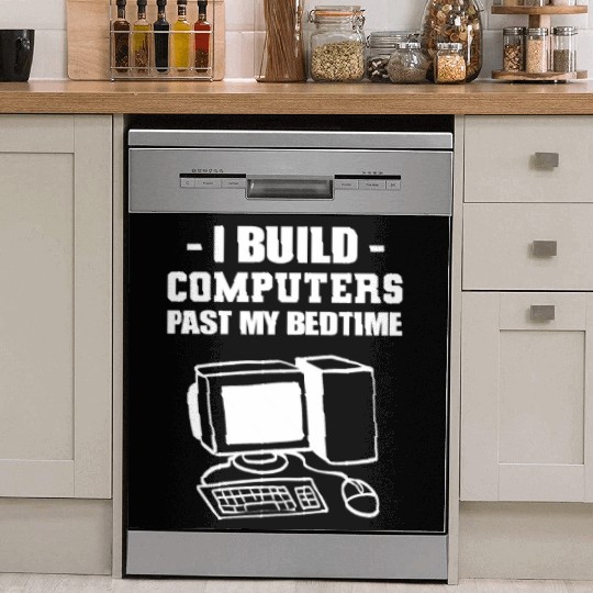 I Build Computers Computer Engineer Gift Dish Washer Covers