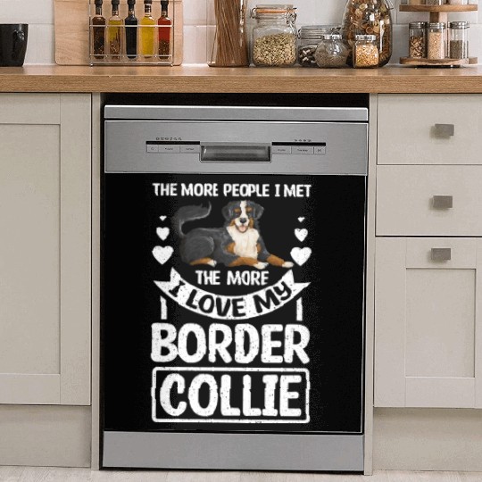 Don't like People I love my border collie Dish Washer Covers