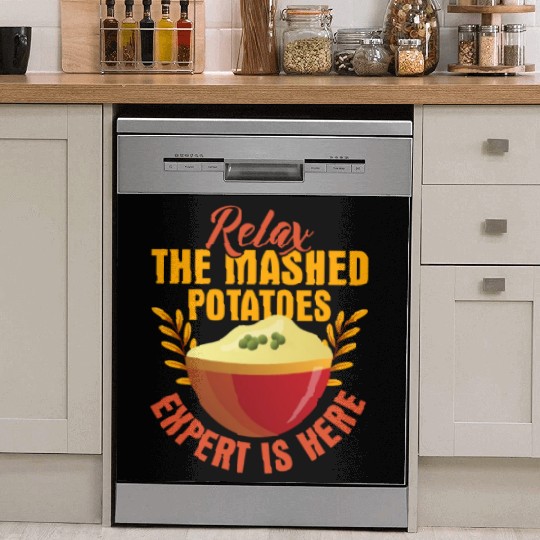 Relax The Mashed Potatoes Expert Is Here Dinner Th Dish Washer Covers