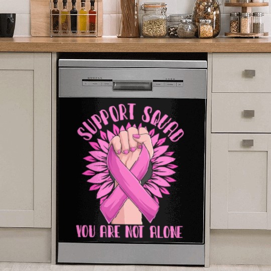 Support Squad You Are Not Alone Dish Washer Covers