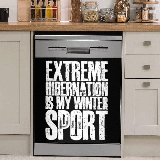 Extreme Hibernation Is My Winter Sport 3 Dish Washer Covers