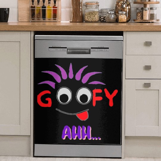 FUNNY T Goofy Ahh Best Gift For Friends Dish Washer Covers