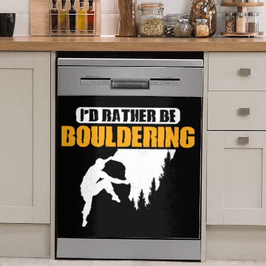 I'd Rather Be Bouldering Climbing Boulder Dish Washer Covers