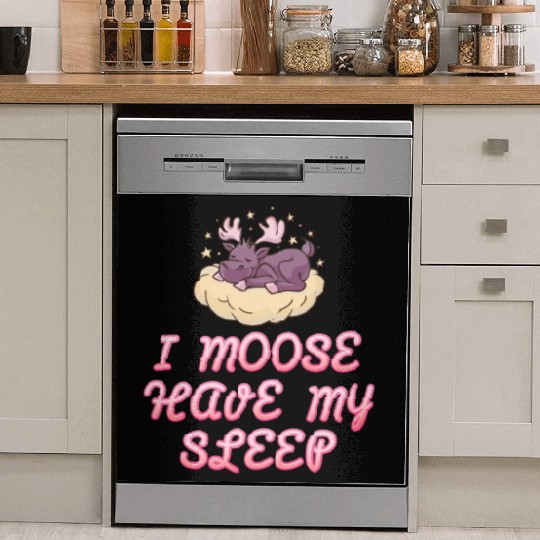 I Moose Have My Sleep Youth Cute Moose Dish Washer Covers