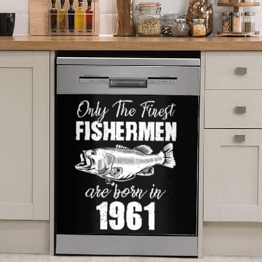 Only The Finest Fishermen Are Born In 1961 Dish Washer Covers