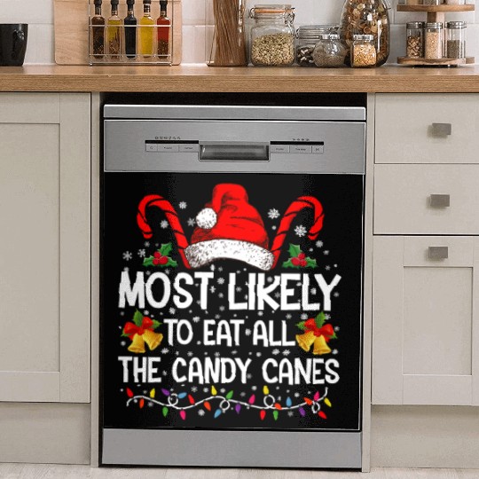Most Likely To Eat All The Candy Canes Christmas Dish Washer Covers