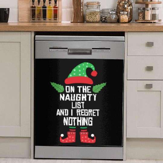 On The Naughty List And I Regret Nothing Funny Elf Dish Washer Covers