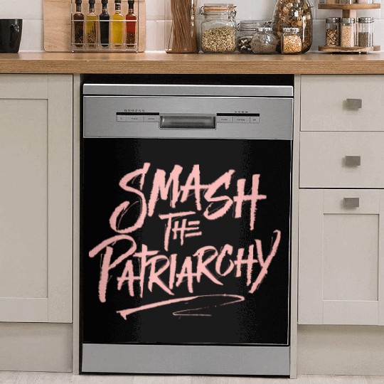 Smash The Patriarchy - Women's Rights - Resist Dish Washer Covers