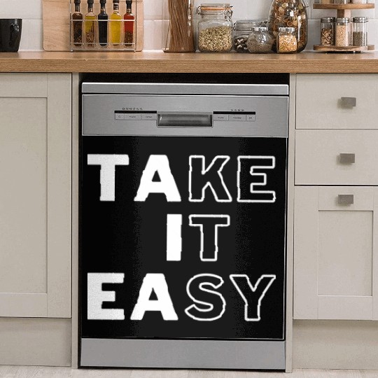 Take IT Easy relaxe black and white design Dish Washer Covers