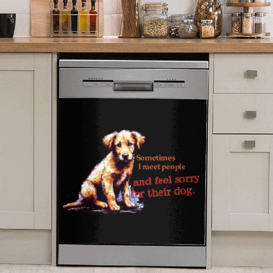 Snarky - Sometimes I feel Sorry for the Dog Dish Washer Covers