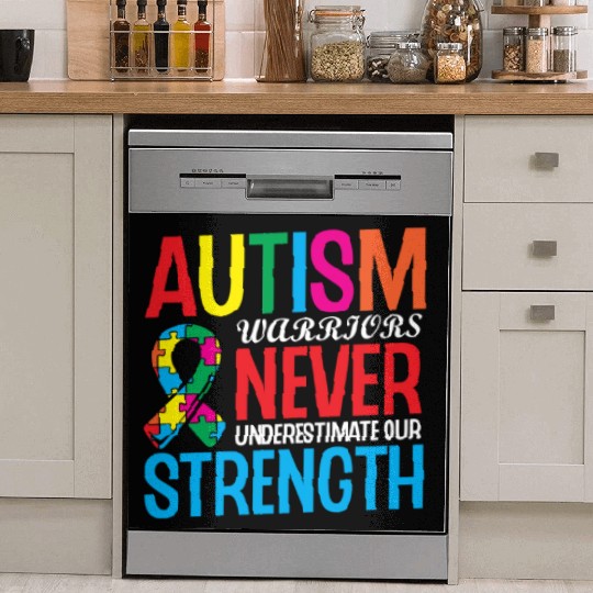 Autism Warriors Never Underestimate Our Strength Dish Washer Covers