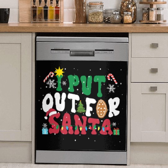 I put Out For Santa Funny Christmas Dish Washer Covers