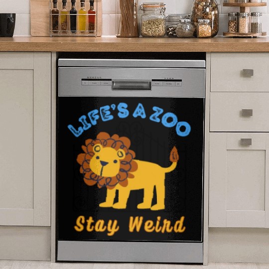 Life is a Zoo Stay Weird Dish Washer Covers
