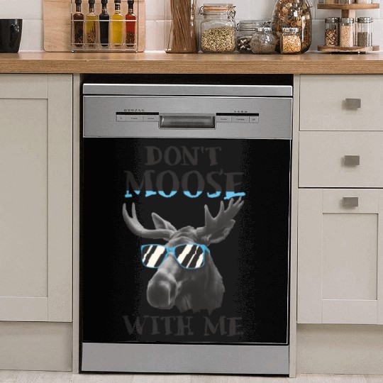 Don't Moose With Me Funny Elk Moose Dish Washer Covers