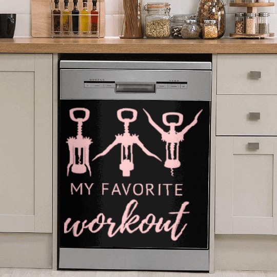 My Favorite Workout Wine Opener Exercise Quote Dish Washer Covers