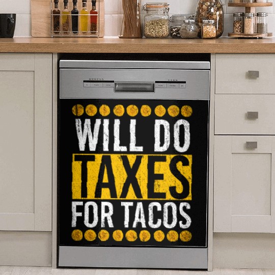 Will Do Taxes For Tacos Mecan Food Taxes Dish Washer Covers