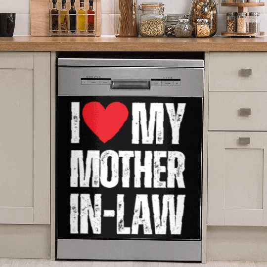 I Love My Mother in Law Dish Washer Covers