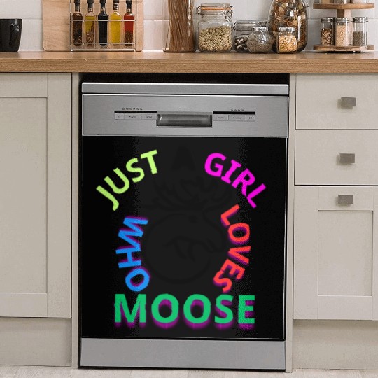 just a girl who loves moose Dish Washer Covers