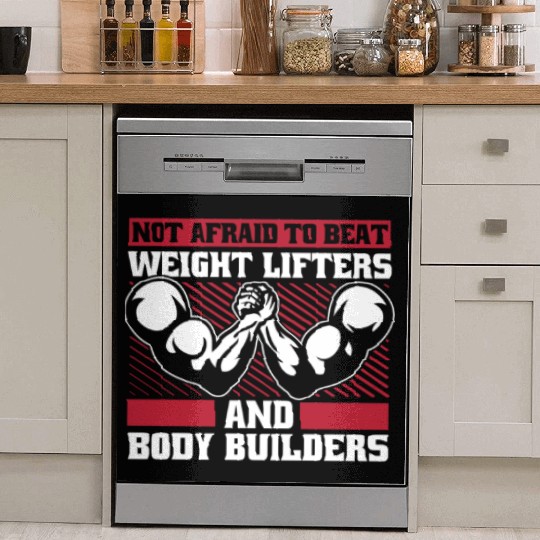Not Afraid To Beat Weight Lifters Exercise Arm Dish Washer Covers