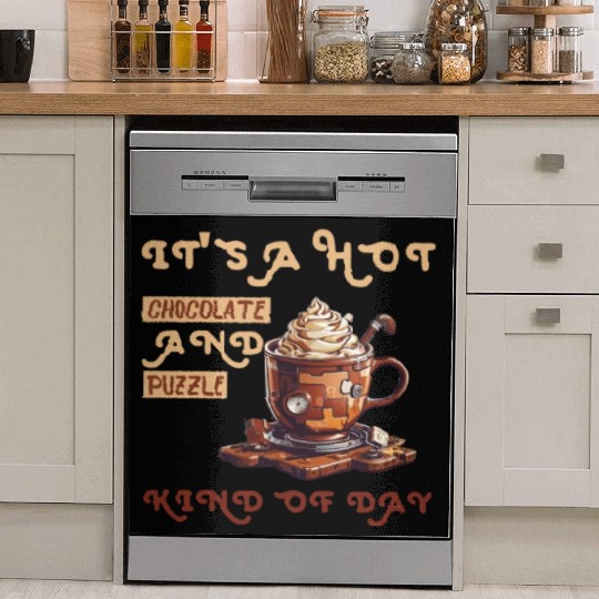 it's a hot chocolate and puzzle kind of day Funny Dish Washer Covers