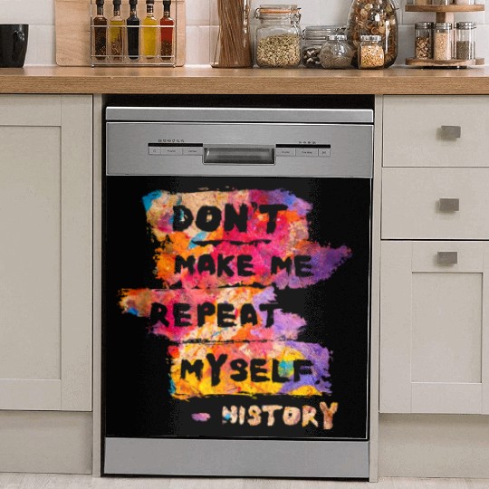 Typography History Repeat Myself Funny Teacher Dish Washer Covers