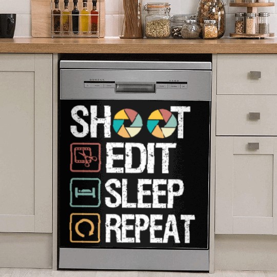 Funny Shoot Edit Sleep Repeat Photography Camera Dish Washer Covers