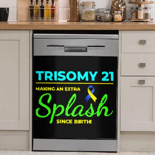 Down Syndrome Awareness Trisomy 21 Splash Dish Washer Covers