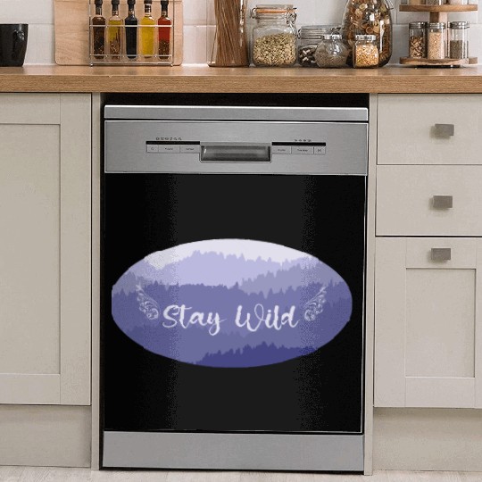 Stay wild Life quote on mountain view Oval emblem Dish Washer Covers