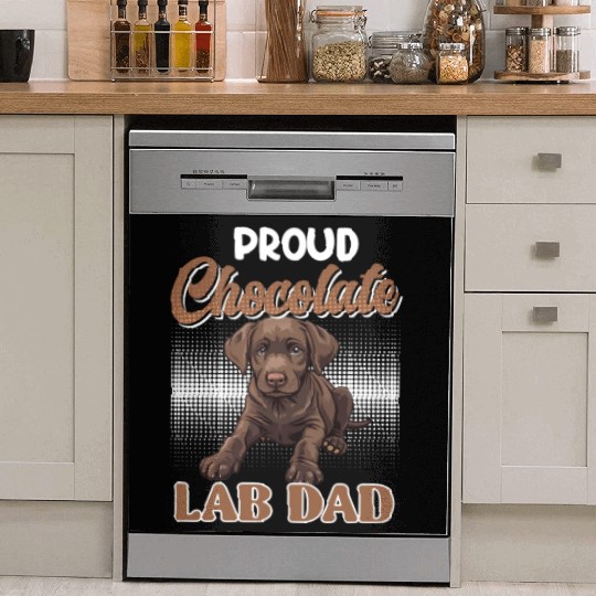 Labrador Owner PROUD CHOCOLATE LAB LAB DAD Dish Washer Covers