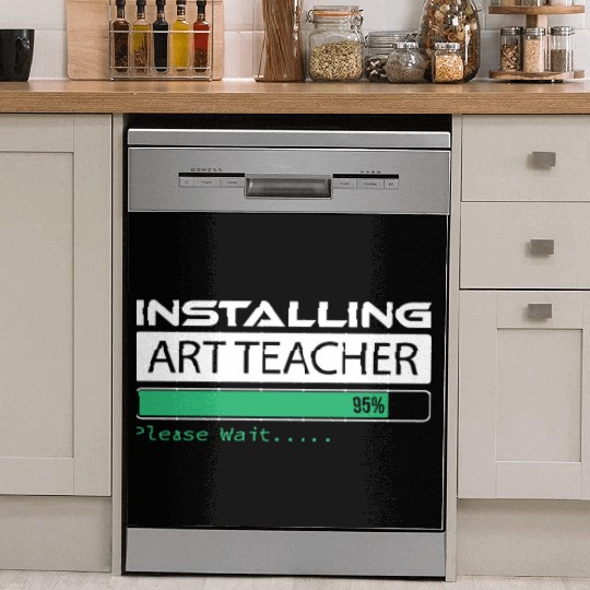 Installing Art Teacher Please Wait Art Teacher Dish Washer Covers