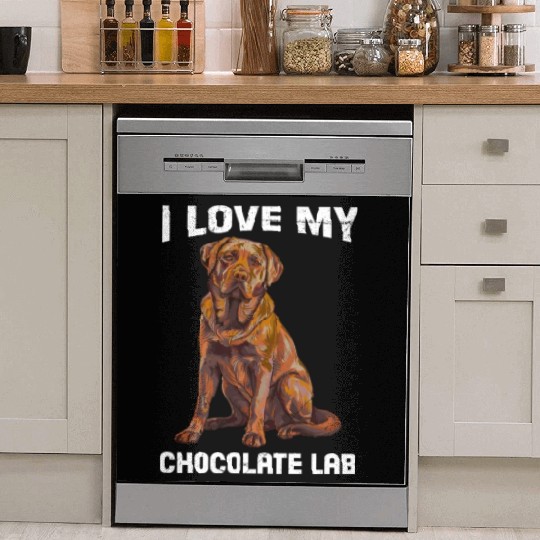 Labrador Owner I LOVE MY CHOCOLATE LAB Dish Washer Covers