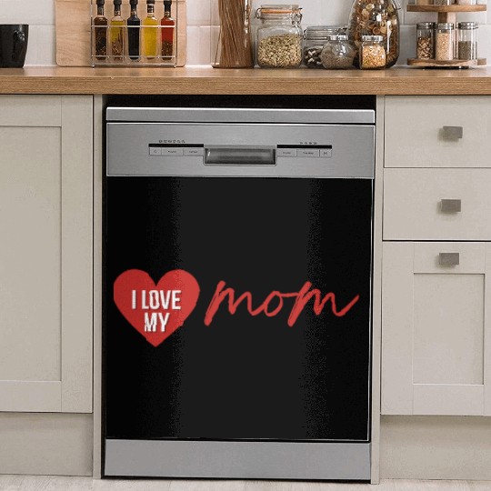 i love my mom 1 Dish Washer Covers