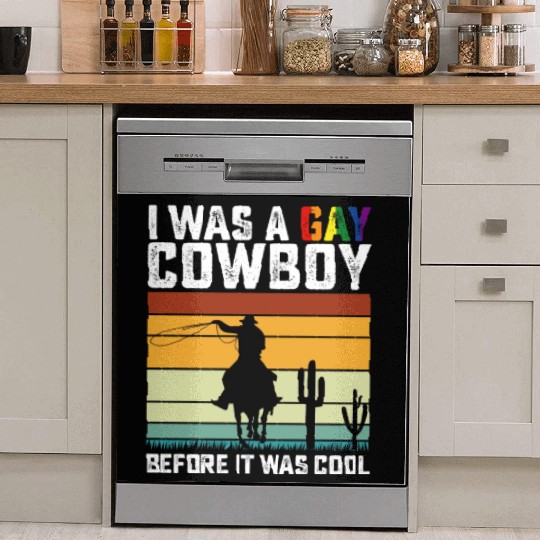 I Was A Gay Cowboy Before It Was Cool Funny LGBTQ Dish Washer Covers