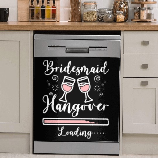 Team Bride Bridesmaid Hangover Loading Dish Washer Covers