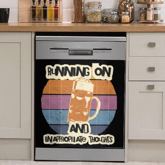 Running On Beer And Inappropriate Thoughts Dish Washer Covers