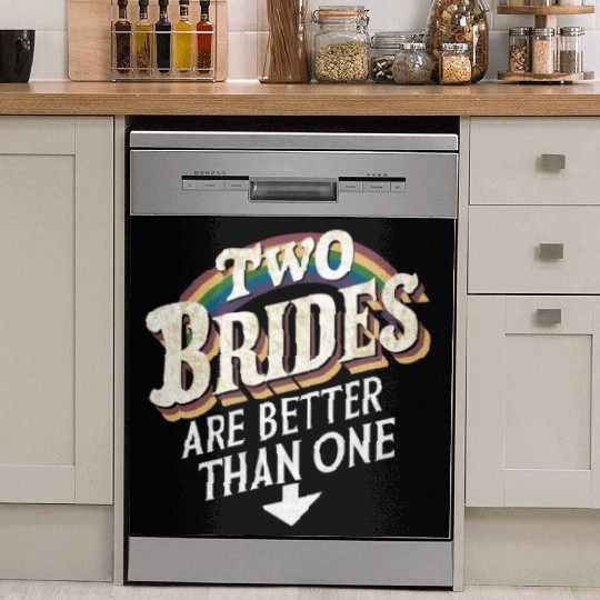 Two Brides Are Better Than One Lesbian Wedding Dish Washer Covers