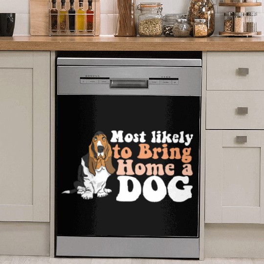 Dog Mom Dad Most Likely To Bring Home A I Love Dish Washer Covers