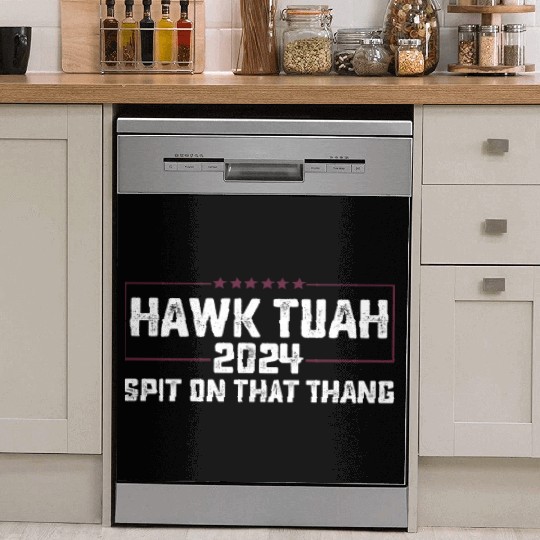 Hawk Tuah 2024 Spit On That Thing Presidential Can Dish Washer Covers