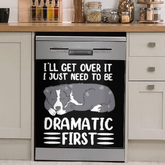 Ill Get Over It Dog Pun Funny Border Collie Dish Washer Covers