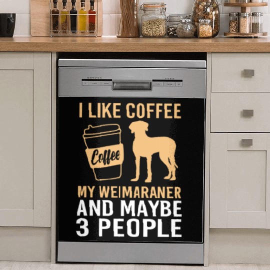 Dog Pun Coffee Lover Pet Coffee And Weimaraner Dish Washer Covers