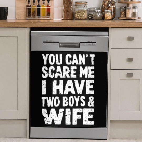 Can't Scare Dad of 2 Boys Daddy Funny Father's Day Dish Washer Covers