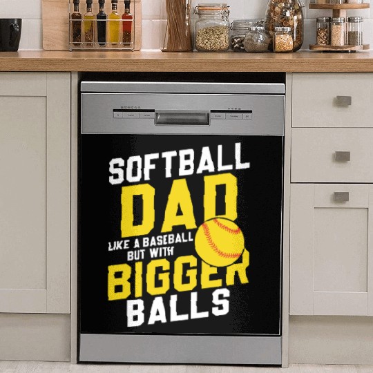 Bigger Balls Softball Dad Funny Daddy Father's Day Dish Washer Covers