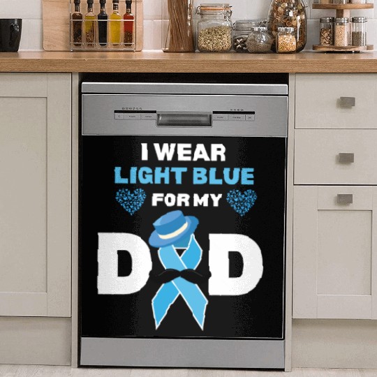 I Wear Light Blue for my Dad Prostate Cancer Aware Dish Washer Covers