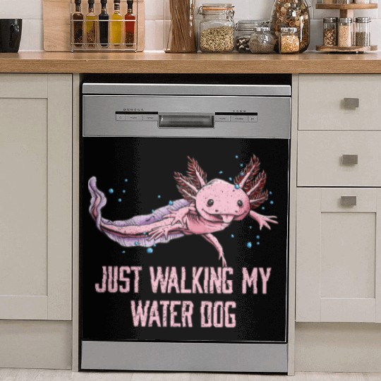 Just Walking My Water Dog Funny Axolotl Humor Sala Dish Washer Covers
