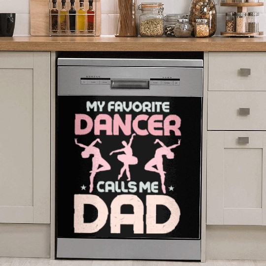 My Favorite Dancer Calls Me Dad Ballerina Ballet Dish Washer Covers