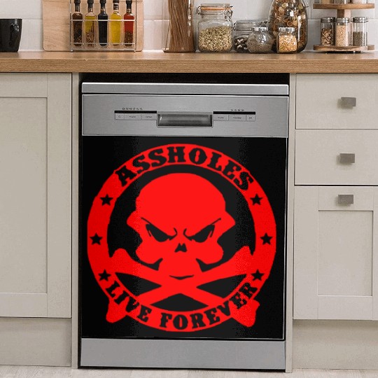 Assholes Live Forever LIKE US ON FACEBOOK Dish Washer Covers